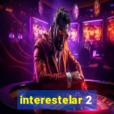 interestelar 2